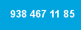 938 467 11 85